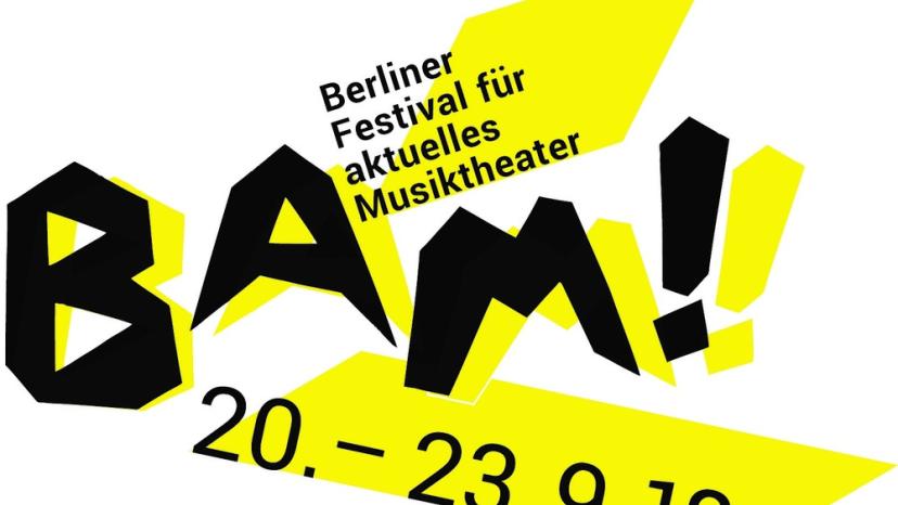 BAM! - Berliner Festival für aktuelles Musiktheater